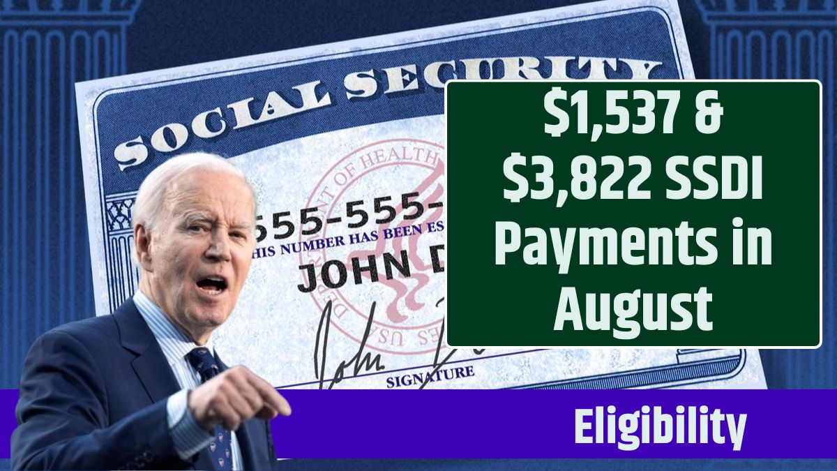 $1,537 & $3,822 SSDI Payments in August