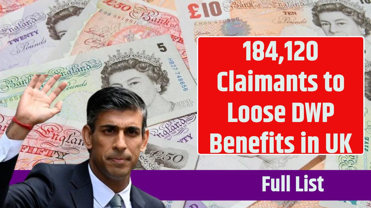 184,120 Claimants to Loose DWP Benefits in UK