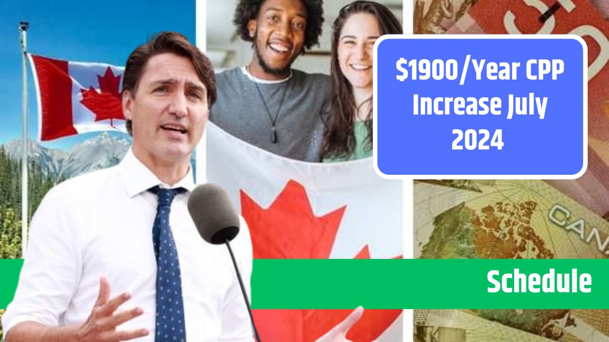 $1900/Year CPP Increase July 2024