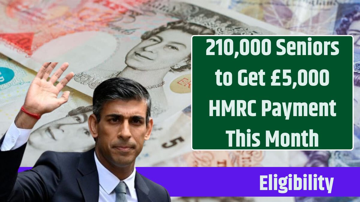 210,000 Seniors to Get £5,000 HMRC Payment This Month