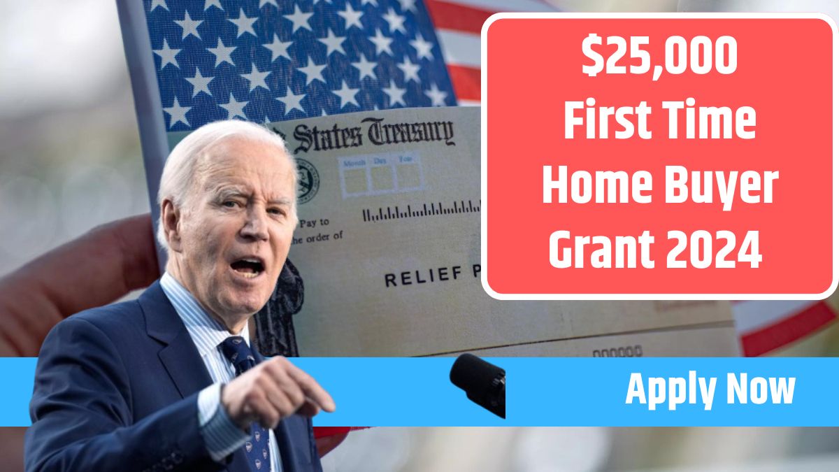 25,000 First Time Home Buyer Grant 2024 Eligibility Criteria