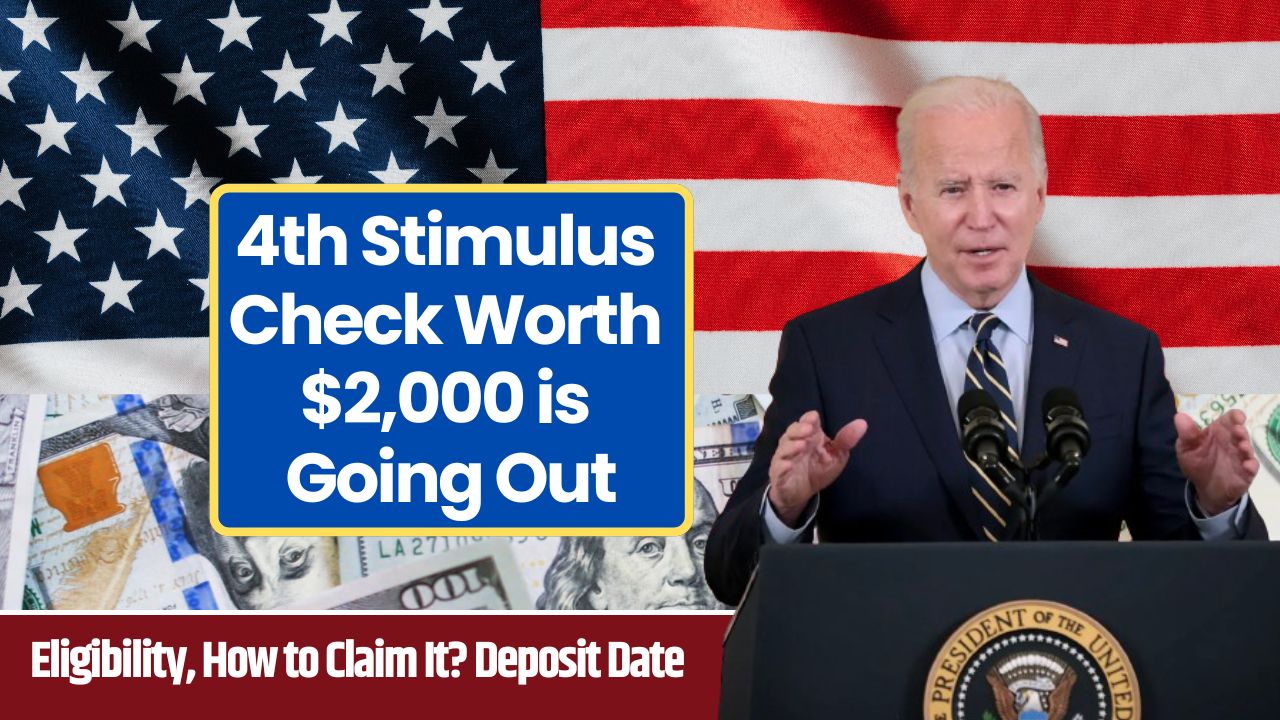 4th Stimulus Check Worth $2,000 is Going Out