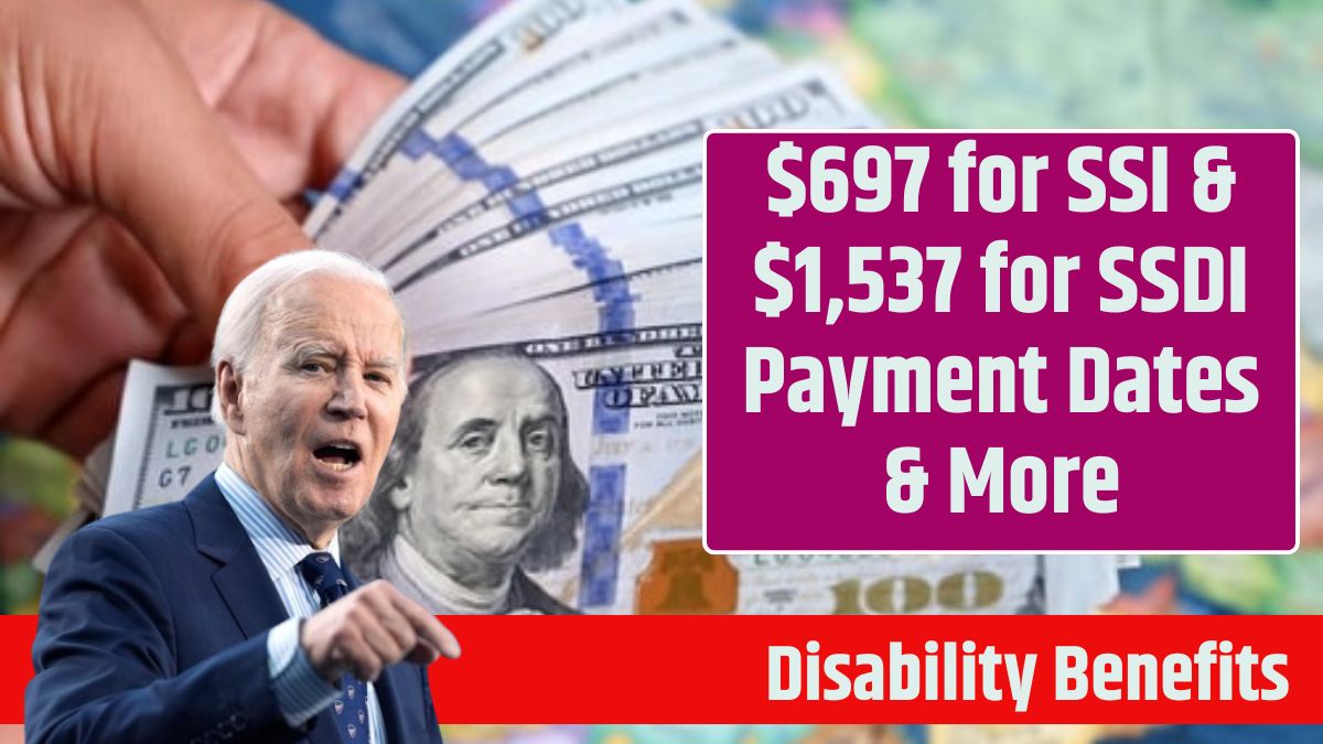 $697 for SSI & $1,537 for SSDI Payment Dates & More