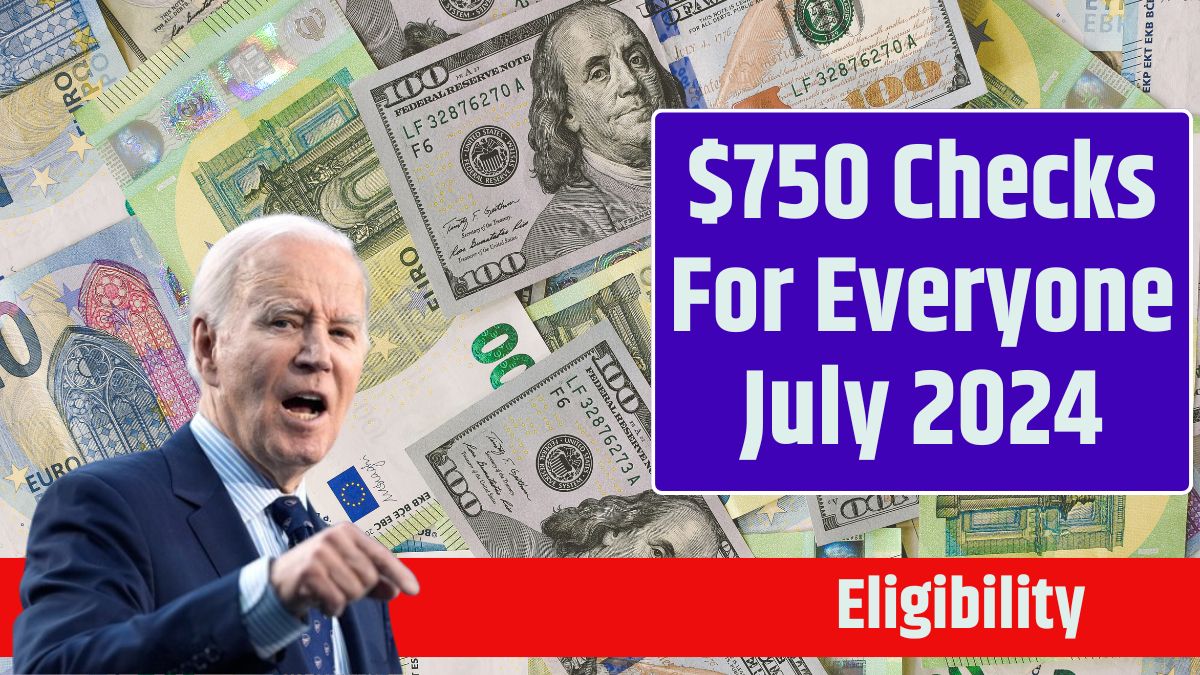 $750 Checks For Everyone July 2024 (1)