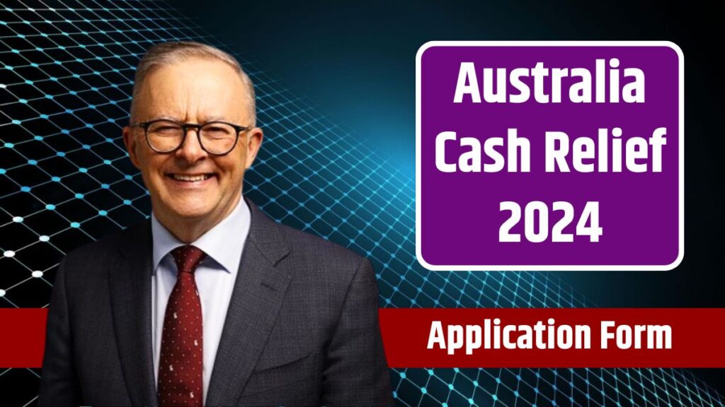 Australia Cash Relief 2024 750 Centrelink Payment Eligibility, Dates