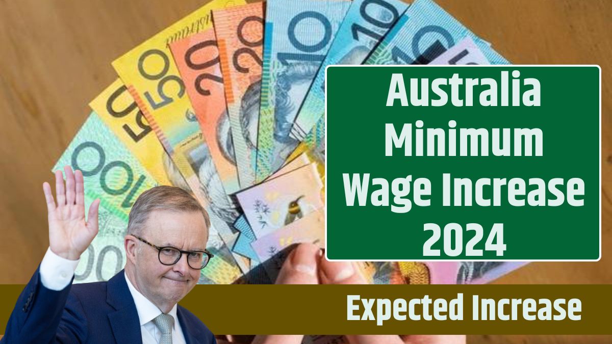 Confirmed! Australia Minimum Wage Increase 2024 Know About Expected