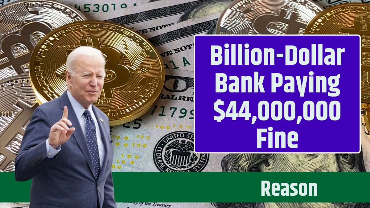 Billion-Dollar Bank Paying $44,000,000 Fine