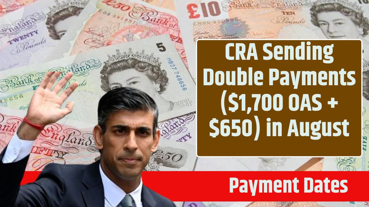 CRA Sending Double Payments ($1,700 OAS + $650) in August