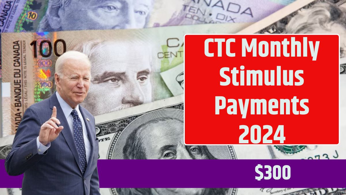 CTC Monthly Stimulus Payments 2024