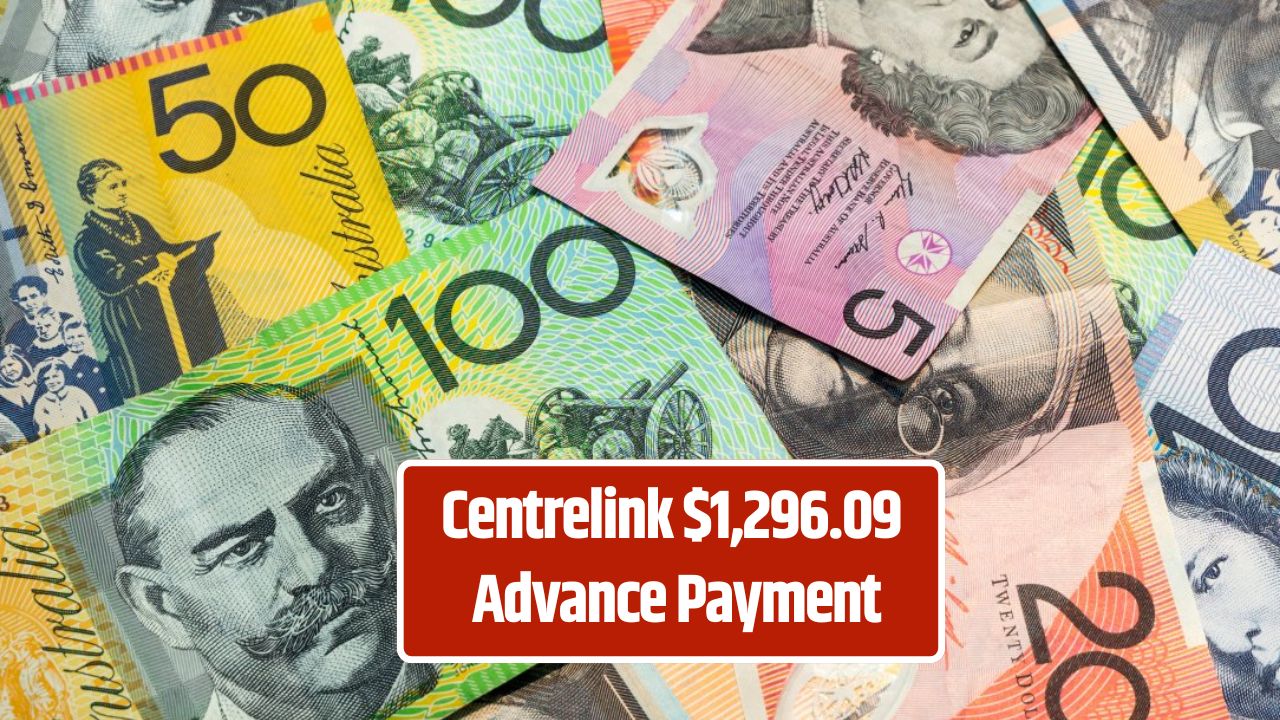 Centrelink $1,296.09 Advance Payment