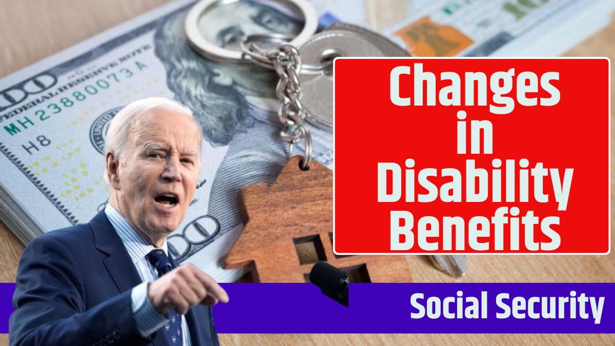 Changes in Disability Benefits