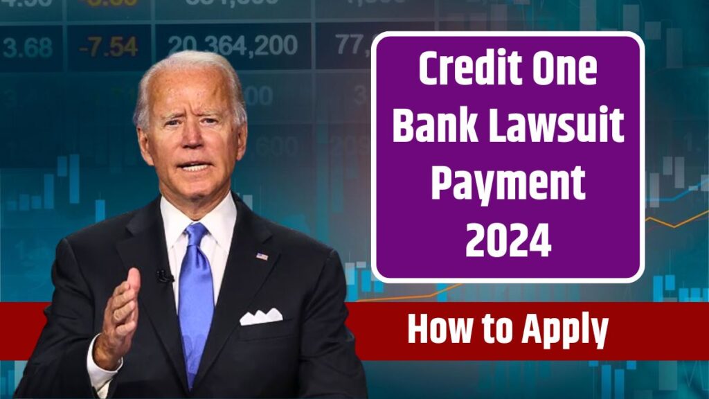 Credit One Bank Lawsuit Payment 2024 Class Action Settlement Amount