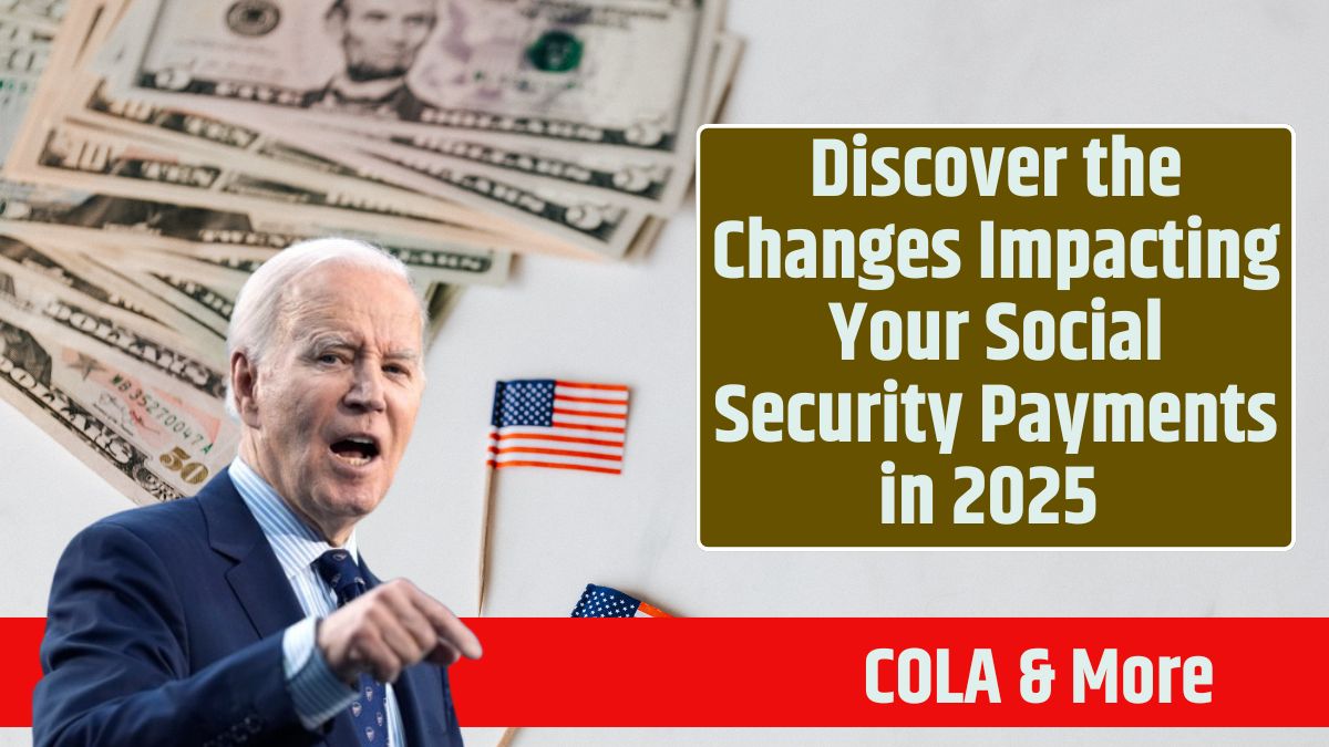 Discover the Changes Impacting Your Social Security Payments in 2025