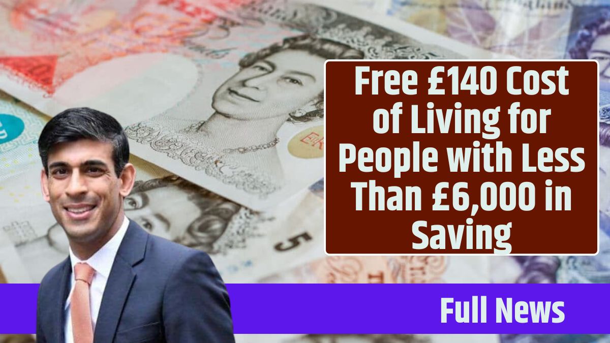 Free £140 Cost of Living for People with Less Than £6,000 in Saving