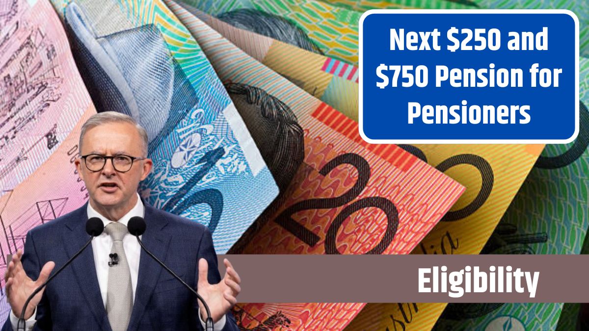 Next $250 and $750 Pension for Pensioners