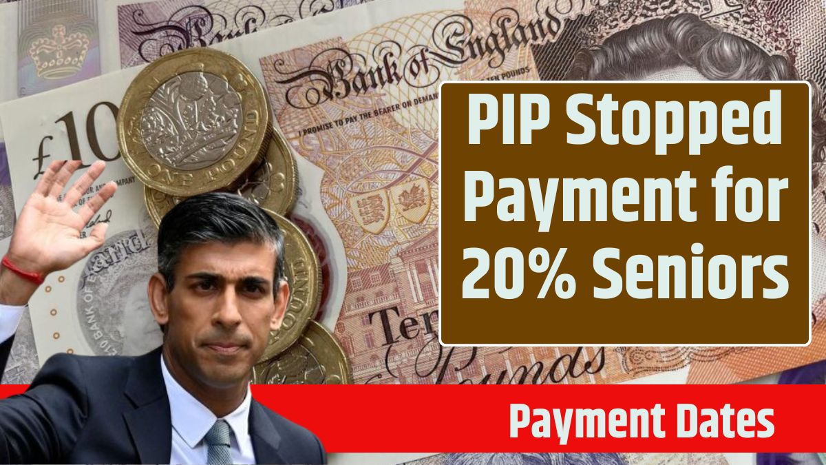 PIP Stopped Payment for 20% Seniors