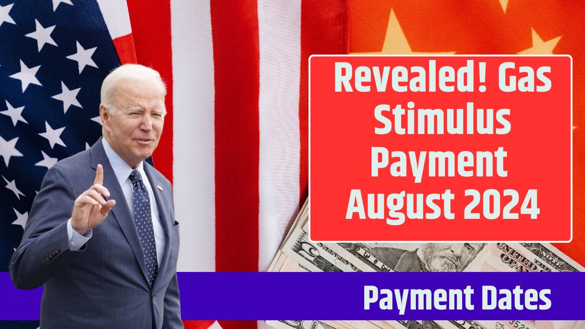 Revealed! Gas Stimulus Payment August 2024