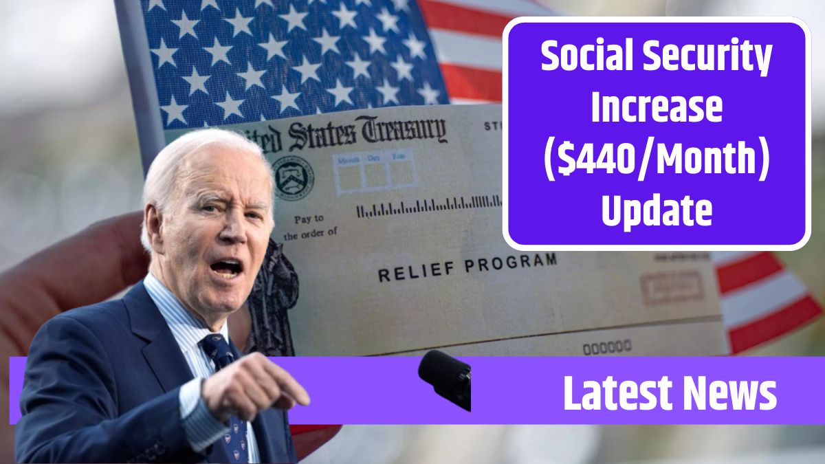 Social Security Increase ($440/Month) Update