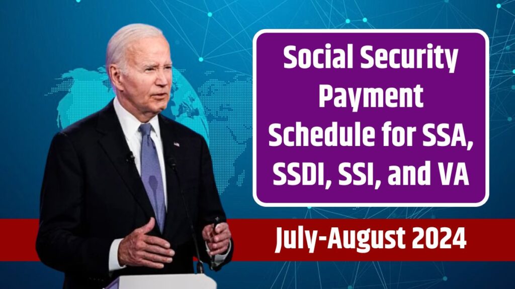 Social Security Payment Schedule for SSA, SSDI, SSI, and VA in July