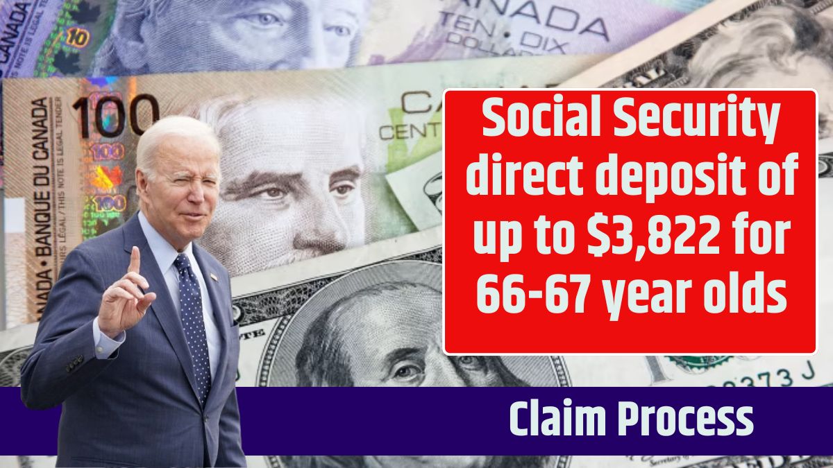 Social Security direct deposit of up to $3,822 for 66-67 year olds