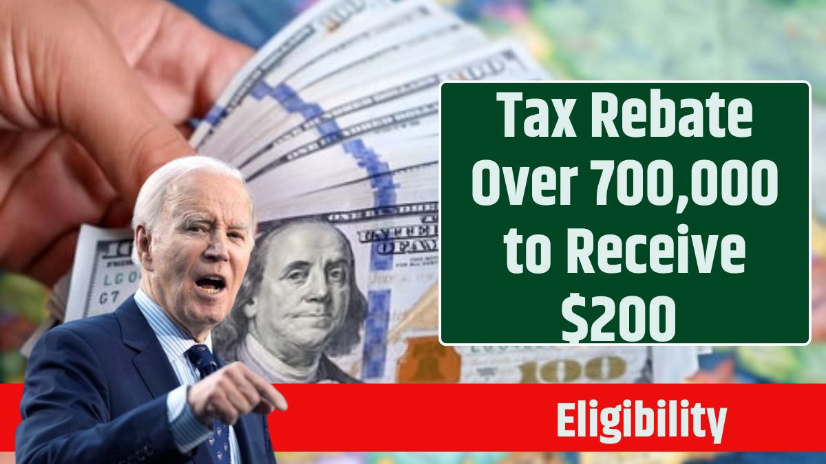 Tax Rebate Over 700,000 to Receive $200