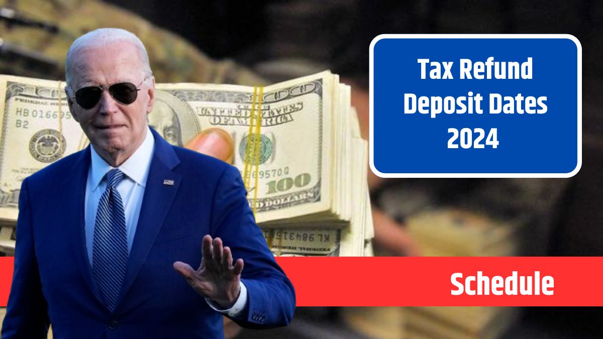 Tax Refund Deposit Dates 2024