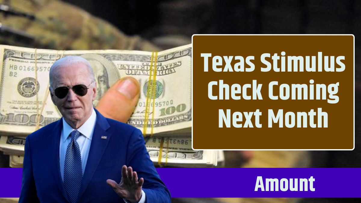 Texas Stimulus Check Coming Next Month