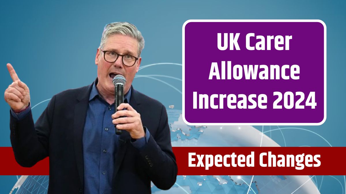 UK Carer Allowance Increase 2024 - Expected Changes and News